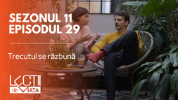 Episodul 29 - Trecutul se răzbună