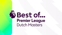 Best Of... Premier League Dutch Masters