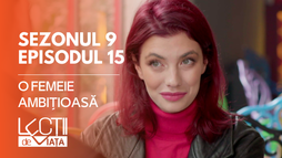 EP15 - O femeie ambițioasă