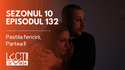 Episodul 132 - Patila fericirii, Partea II
