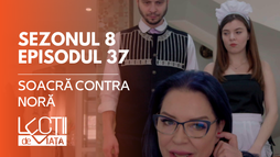 EP37 - Soacră contra noră