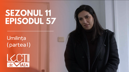 Episodul 57 - Umilința (partea I)