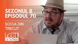 EP70 - Șocul din trecut