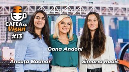 Cafea cu visuri - Ancuța Bodnar și Simona Radiș