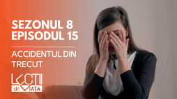 EP15 - Accidentul din trecut