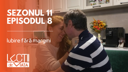 Episodul 8 - Iubire fără margini