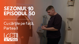 Episodul 50 - Cu cărțile pe față, Partea II