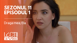 Episodul 1 - Draga mea, Ela