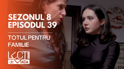 EP39 - Totul pentru familie