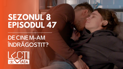EP47 - De cine m-am îndrăgostit?