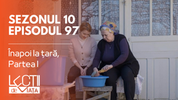 Episodul 97 -  Înapoi la țară, Partea I