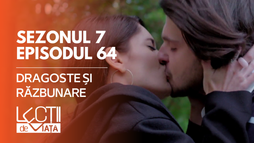 Ep64 - Dragoste și răzbunare