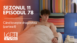 Episodul 78 - Când lovește dragostea (partea II)