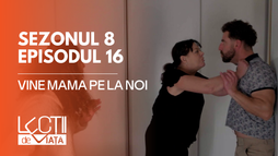 EP16 - Vine mama pe la noi