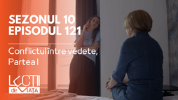 Episodul 121 - Conflictul între vedete, Partea I