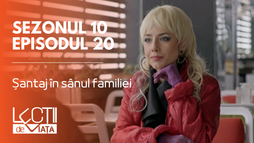 Episodul 20 - Șantaj în sânul familiei