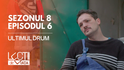 EP6 - Ultimul drum