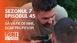 Ep45 - Să vă fie de bine, Dom' Profesor