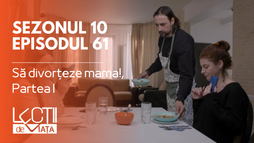Episodul 61 - Să divorțeze mama!, Partea I