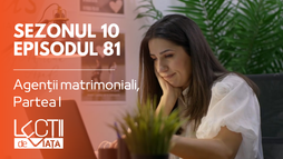 Episodul 81 - Agenții matrimoniali, Partea I