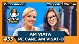 Cafea cu visuri - Am viața pe care am visat-o