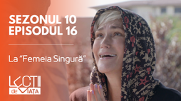 Episodul 16 - La "Femeia Singură"