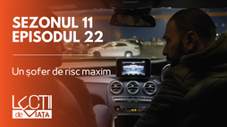 Episodul 22 - Un șofer de risc maxim