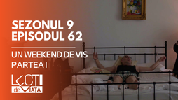 E62 - Un weekend de vis - Partea I