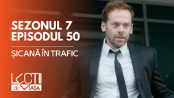 Ep50 - Șicană în trafic