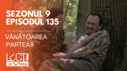 E135 - Vânătoarea (partea II)