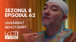 EP62 - Un bărbat nehotărât