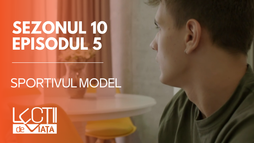 Episodul 5 - Sportivul model