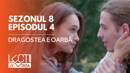 EP4 - Dragostea e oarbă