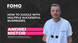 Andrei Nistor - How to juggle with multiple successful businesses