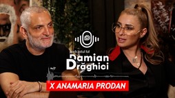 Podcastul lui Damian Drăghici - Anamaria Prodan, despre împacarea cu Reghe: “Tot la noi o să se întoarcă!”