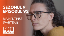 E92 - Mâini întinse (partea I)