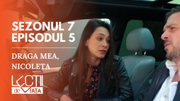 Ep5 - Draga mea, Nicoleta