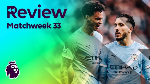 Review - Matchweek 33