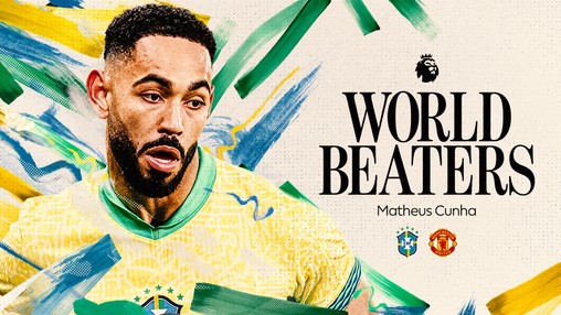 World Beaters - Matheus Cunha