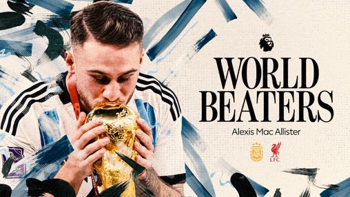 World Beaters - Alexis Mac Allister
