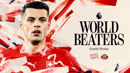 World Beaters - Granit xhaka