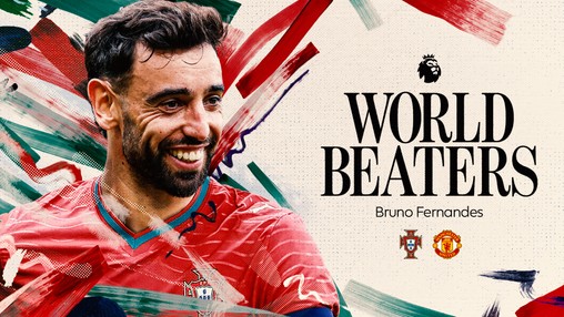 World Beaters - Bruno Fernandes