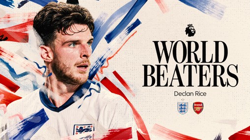 World Beaters - Declan Rice
