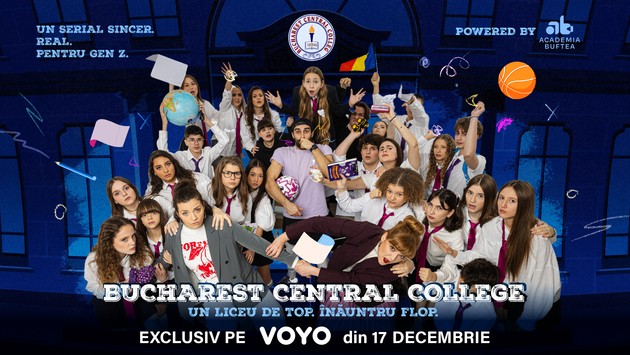 Academia Buftea și VOYO lansează Bucharest Central College, cel mai nou serial românesc pentru adolescenți, disponibil din 17 decembrie