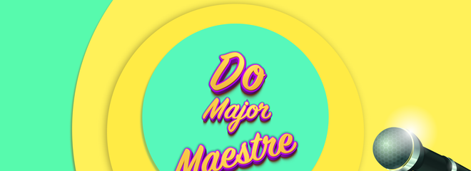 Do Major, Maestre!