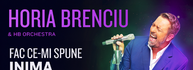 Concert Horia Brenciu - Fac ce-mi spune inima