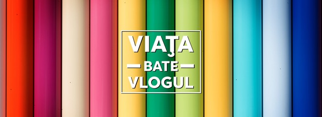 Viața bate vlogul
